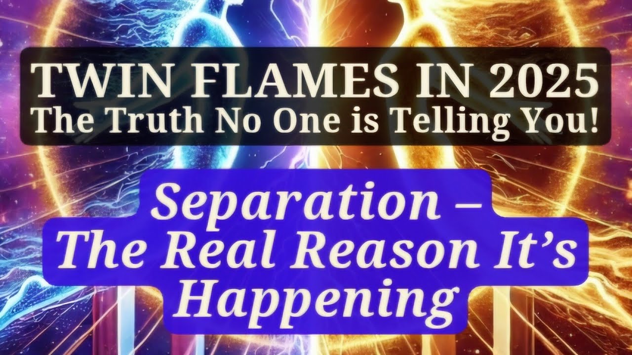 Twin Flame Separation in 2025 – The Real Reason It’s Happening! 🔥