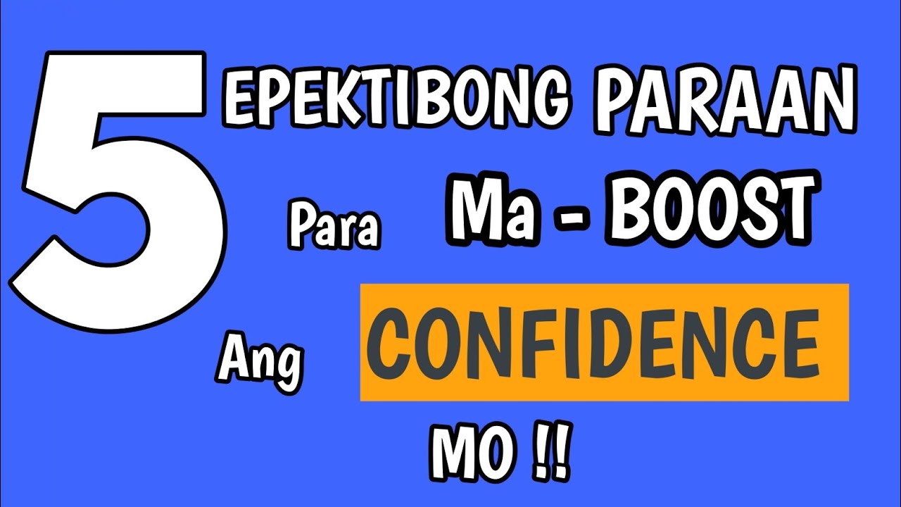 Paano Mas Maging CONFIDENT?