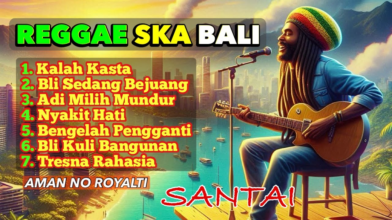 KUMPULAN MUSIK REGGAE SKA BALI  TERBARU | Cocok Untuk Santai dan di tempat usaha , Aman no Royalti 