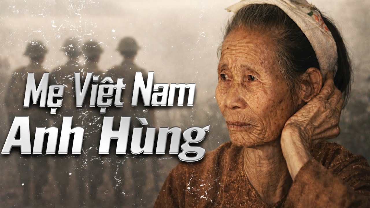 PHIM TÀI LIỆU - MẸ VIỆT NAM ANH HÙNG | MẸ NGUYỆT TRÊN VÙNG GIỚI TUYẾN