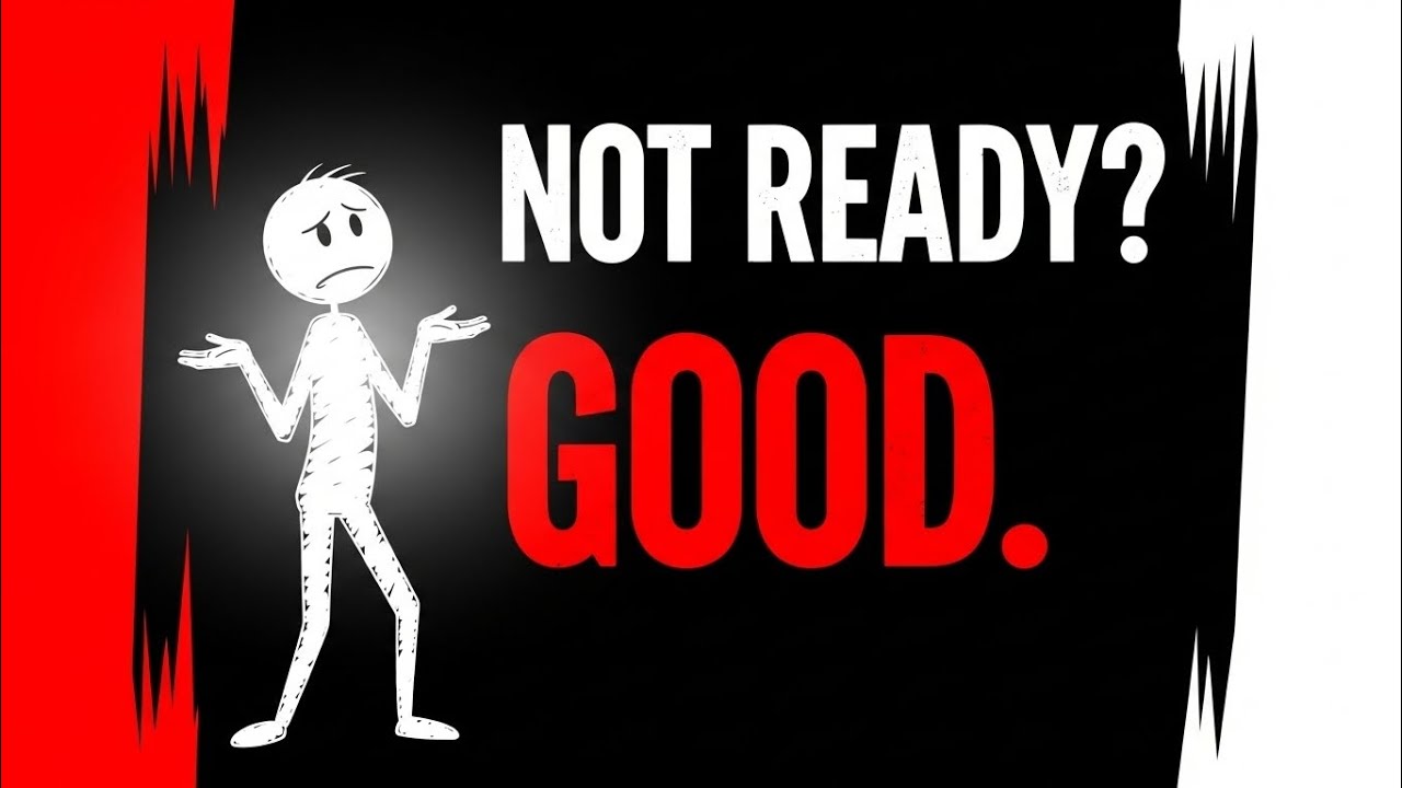 Start Before You Feel Ready     