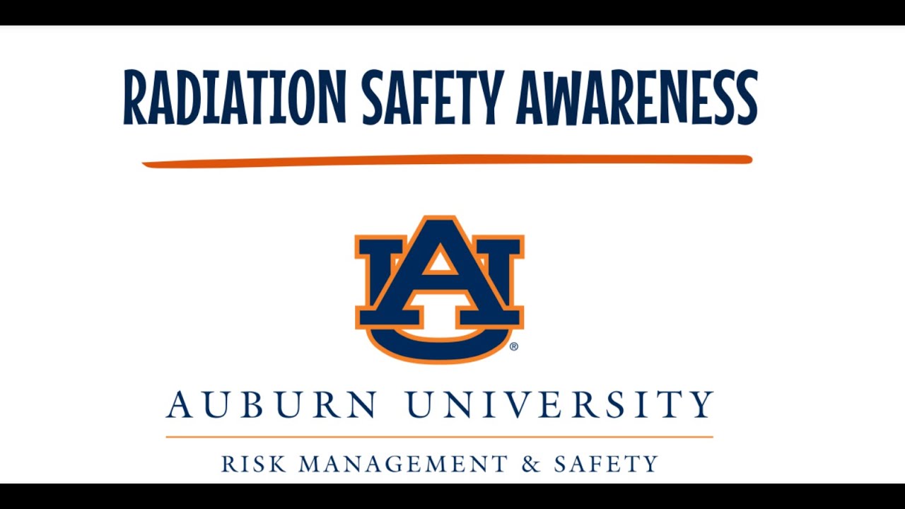 Auburn University Radiation Safety Awareness