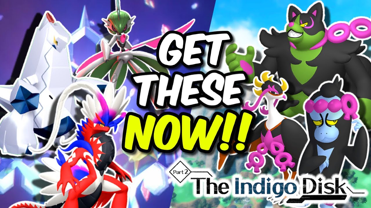 Get These Pokemon BEFORE THE INDIGO DISK!