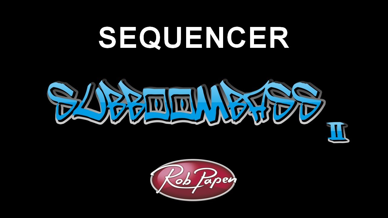 SubBoomBass 2 Sequencer Tutorial