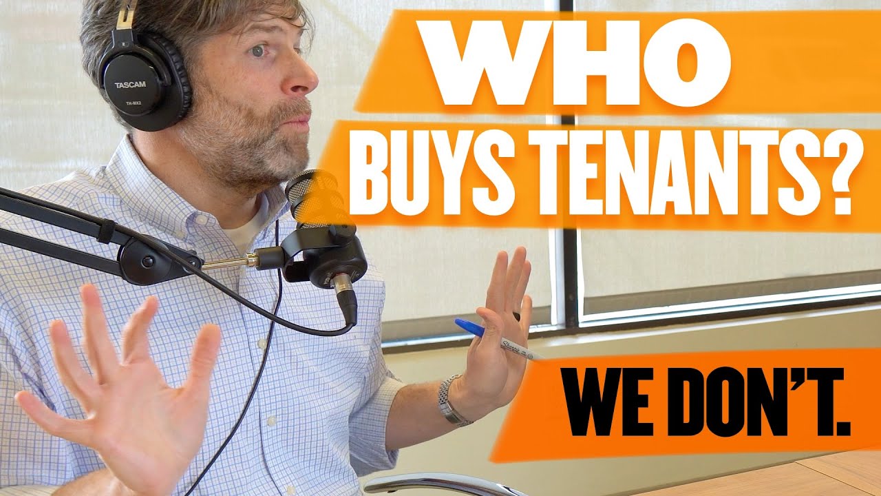 Who Buys Tenants? We Don't.