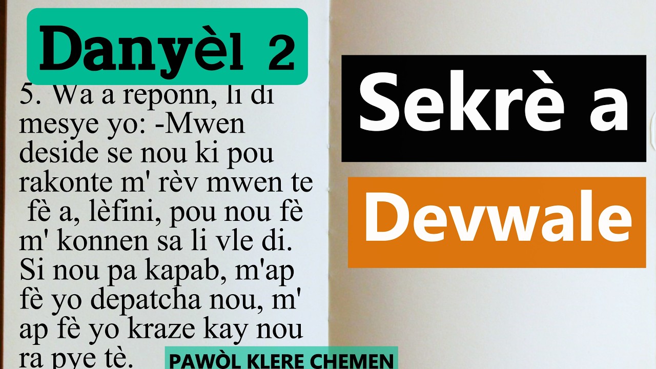 Bib la an kreyol: Danyèl 2 - Danyèl jwenn sekrè a | pawol klere chemen