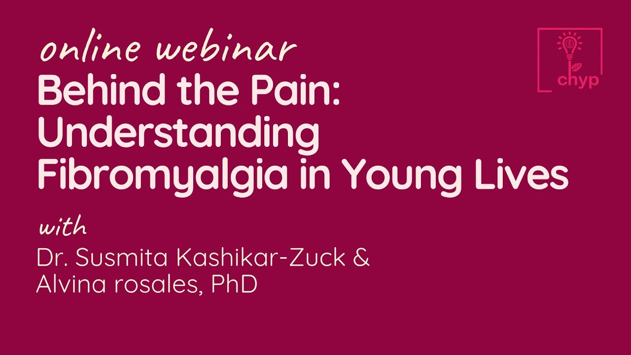 WEBINAR | Understanding Fibromyalgia in Young Lives