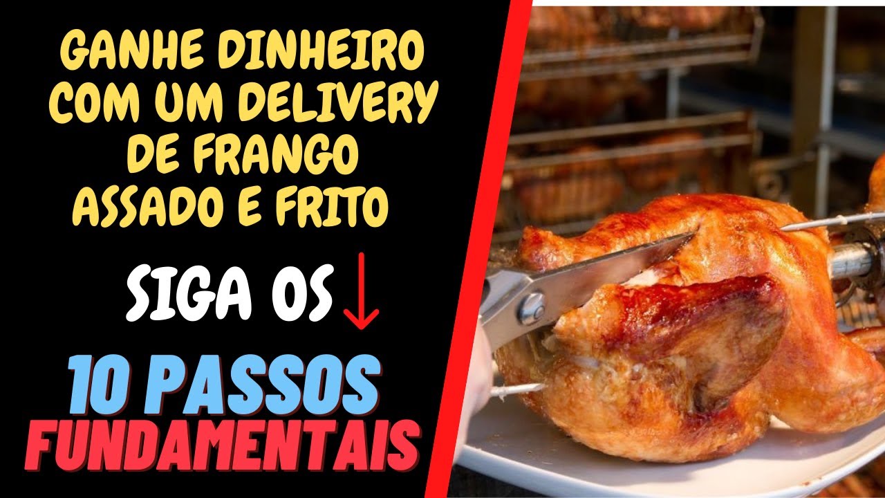 Como montar um delivery de frango assado ou frito