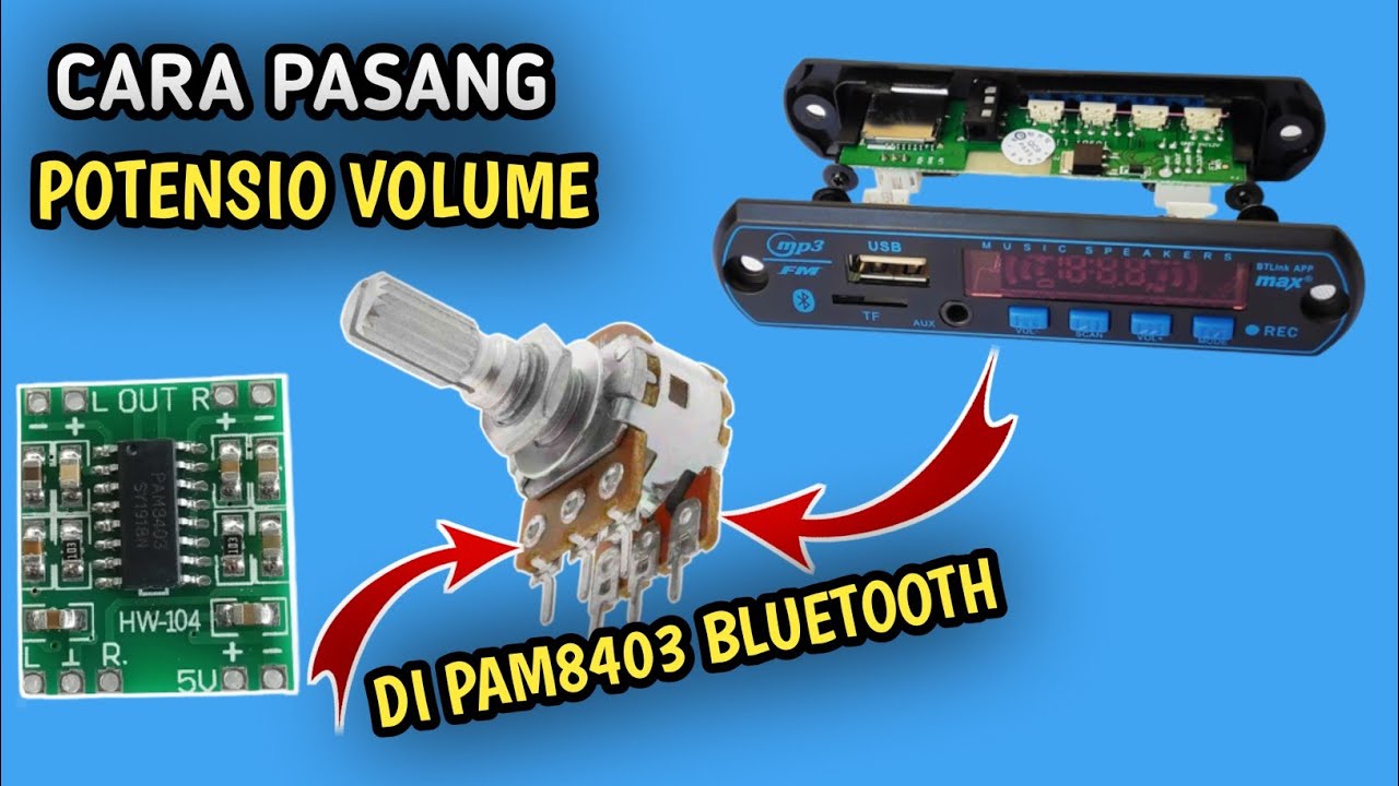 Cara pasang POTENSIO VOLUME di PAM8403 bluetooth