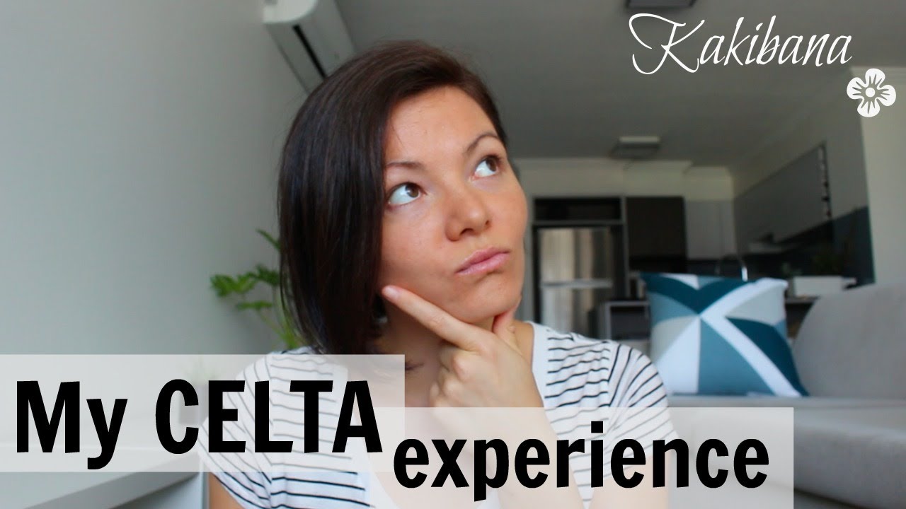 My CELTA experience  - KAKIBANA