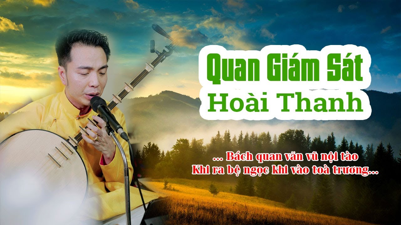 Quan Giám Sát| Hoài Thanh Hát Văn Hay Nhất 2023