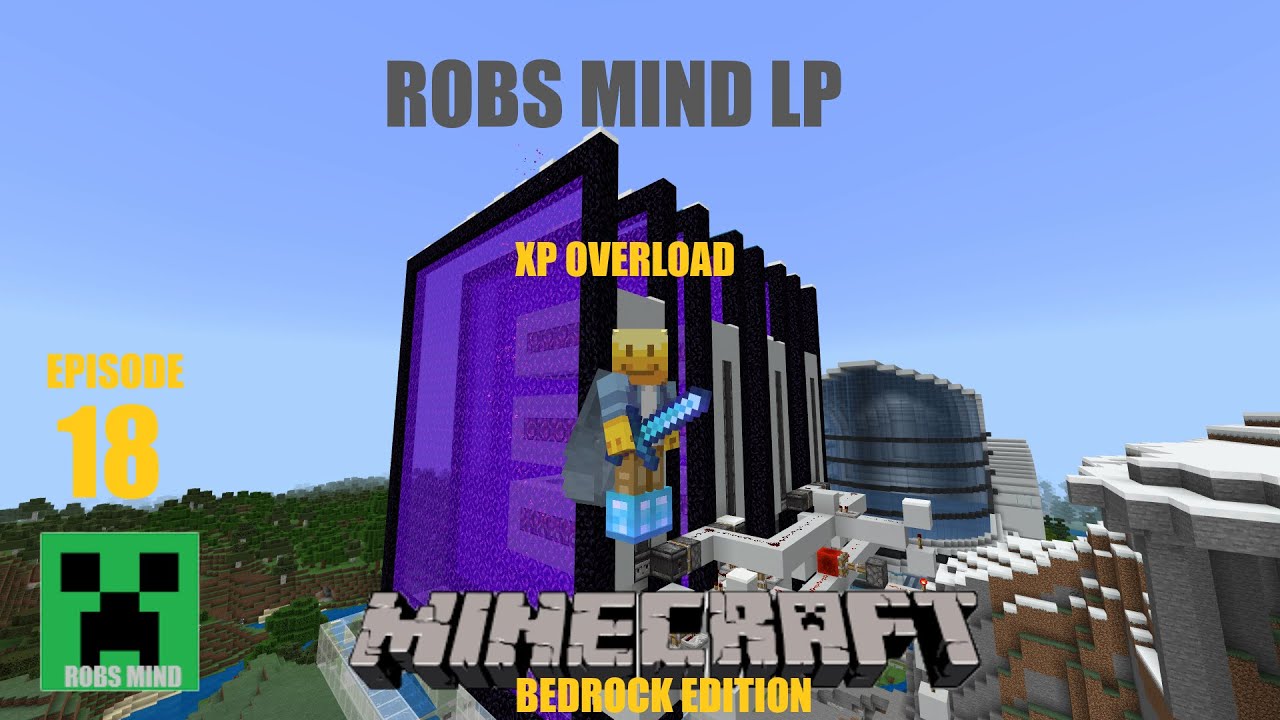 Robs Mind LP Episode 18 XP OVERLOAD
