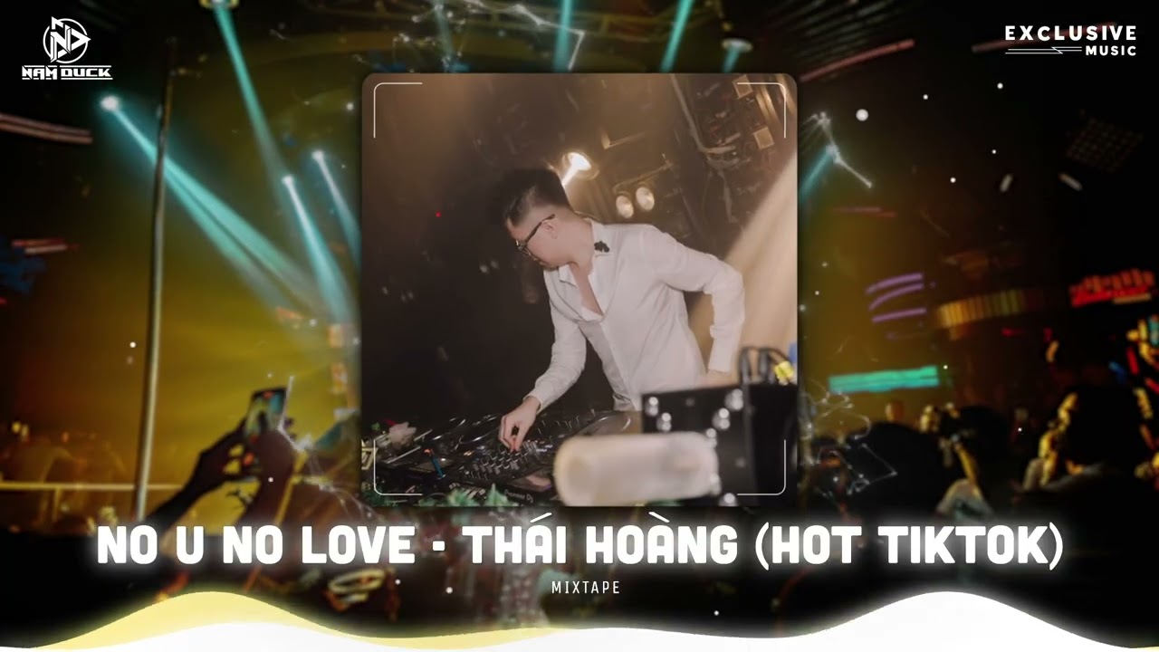 No U No Love X My Neck My Back 2016 ( Thái Hoàng Remix ) | Set Nhạc Hot Tiktok Hay Nhất 2025