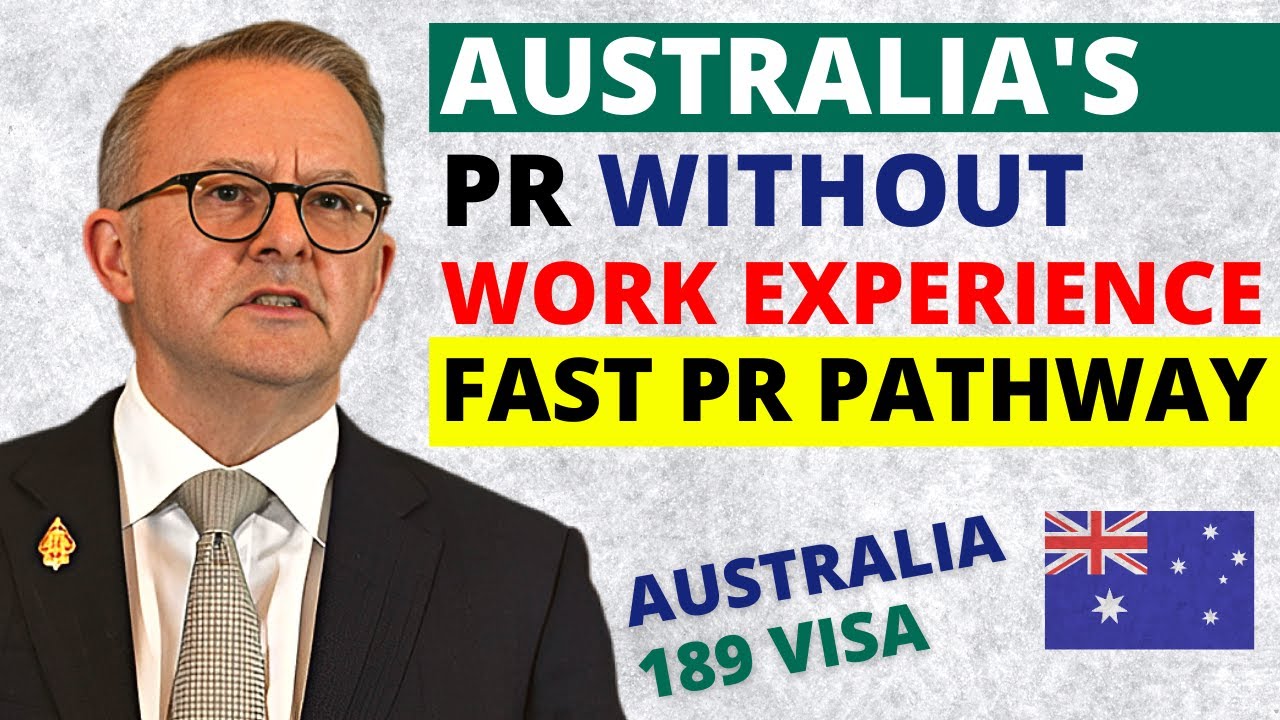 Get Australia PR Without Work Experience | Australia 189 Visa | Fast PR Pathway