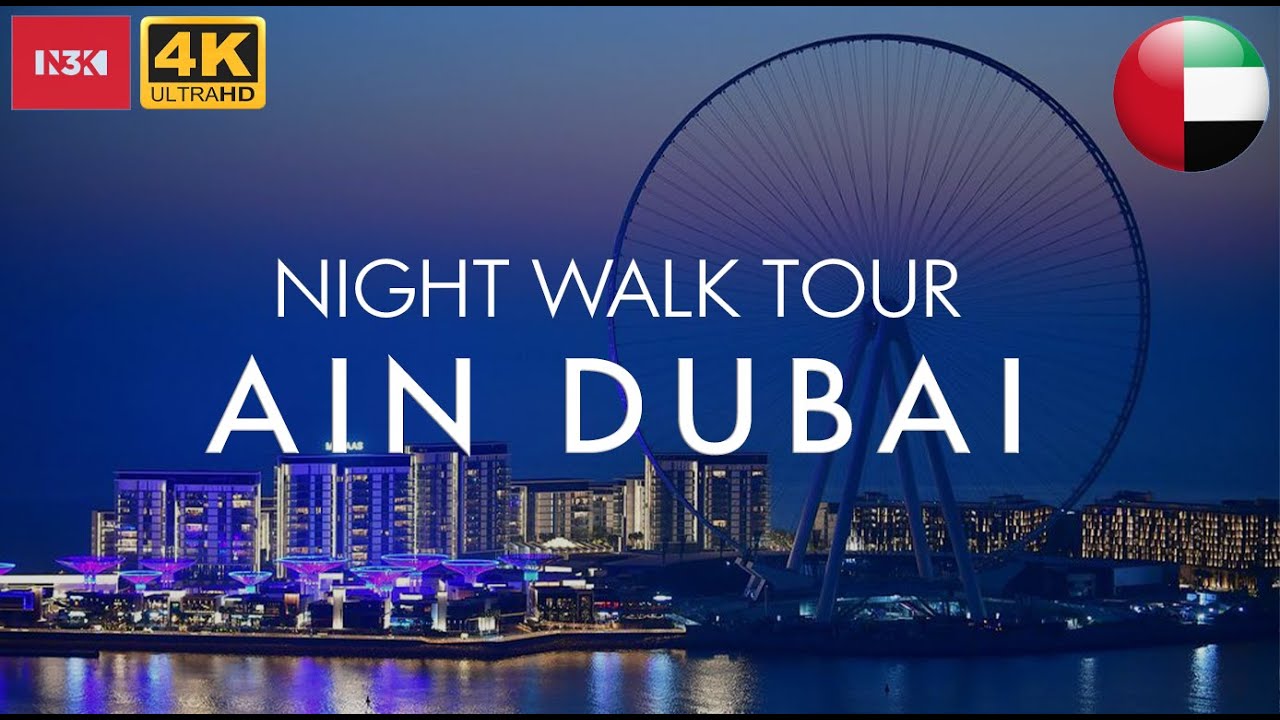 [4K] Night | Walk Tour Ain Dubai (World's Tallest Ferris Wheel) | N3K