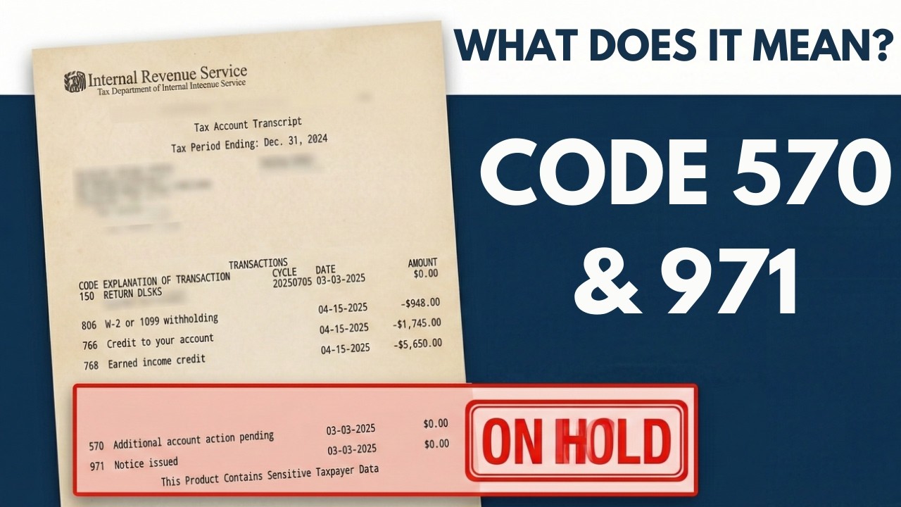 IRS Code 570 + 971 on Your Transcript - Here's What It REALLY Means (March 2026)