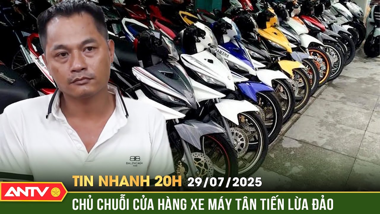 Chủ chuỗi cửa hàng xe máy Tân Tiến lừa đảo hàng trăm khách hàng | Tin nhanh 20h ngày 29/7 | ANTV