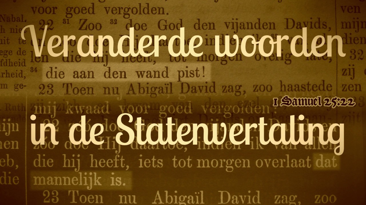 Veranderde woorden in de Statenvertaling deel 1 - O.a. de ,,Jehovah''-Bijbel van Goetzee uit 1750