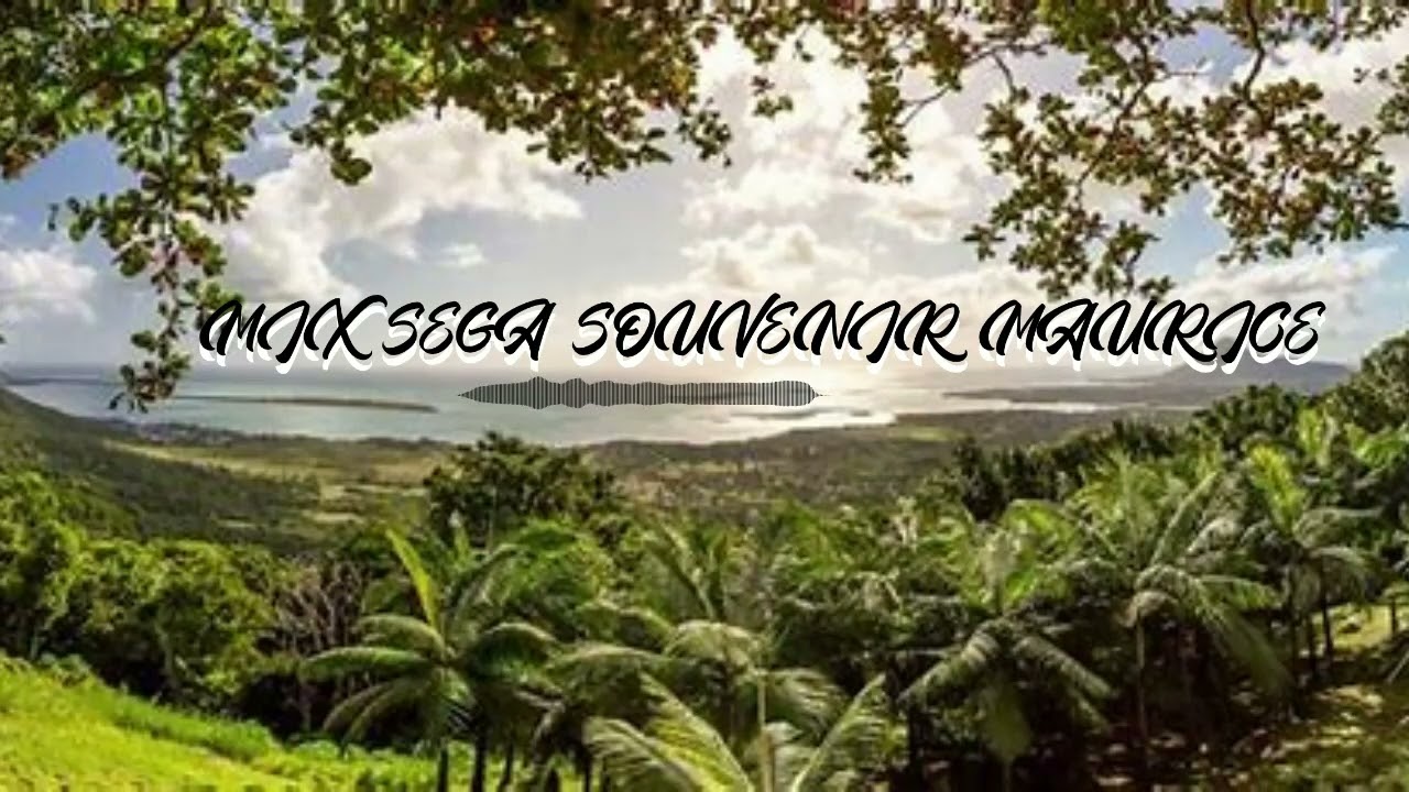 DJ RÉ MIX SÉGA SOUVENIR MAURICE