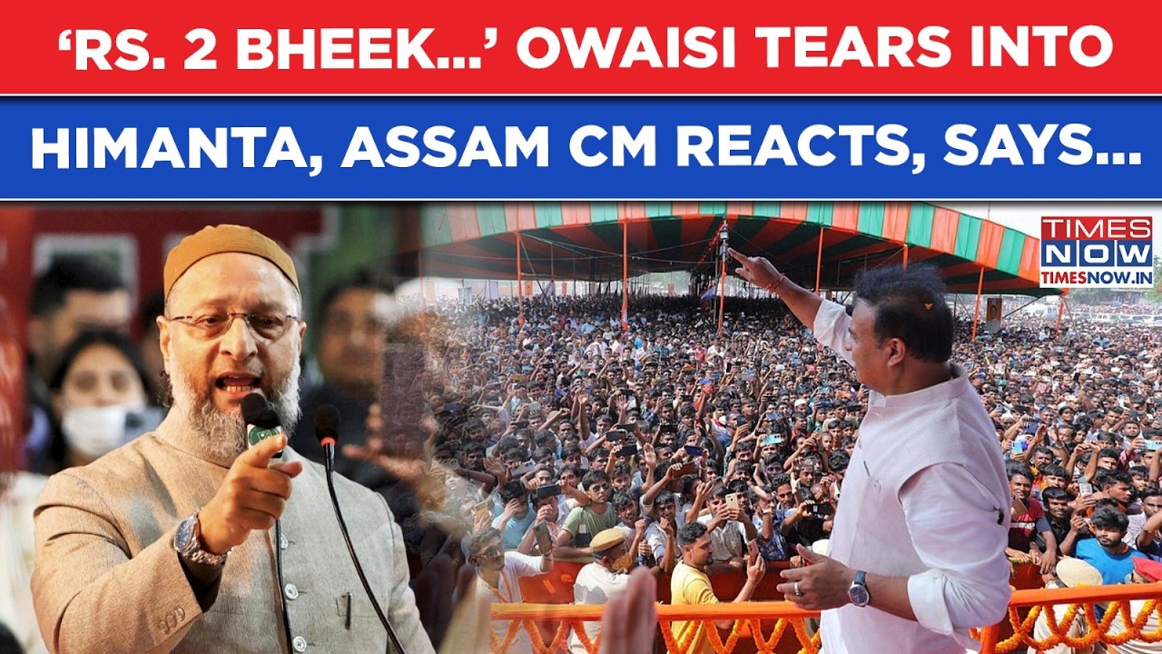 Owaisi Vs Himanta War Of Words: AIMIM Chief Hurls ‘2 Rupee Bheek’ Barb, Assam CM Counters, Says...