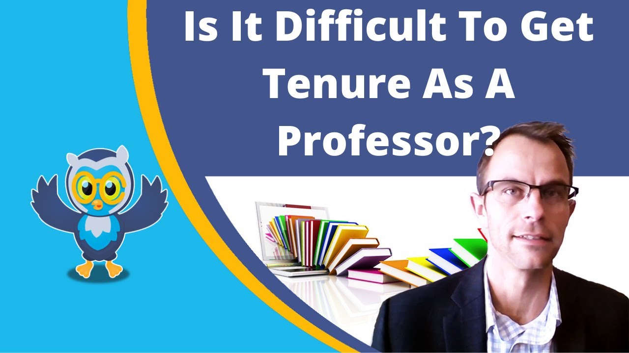 Is It Difficult To Get Tenure As A Professor In The US?