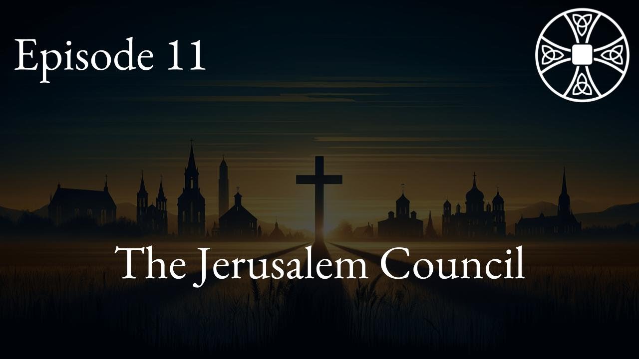 CHT | S2E11: The Jerusalem Council