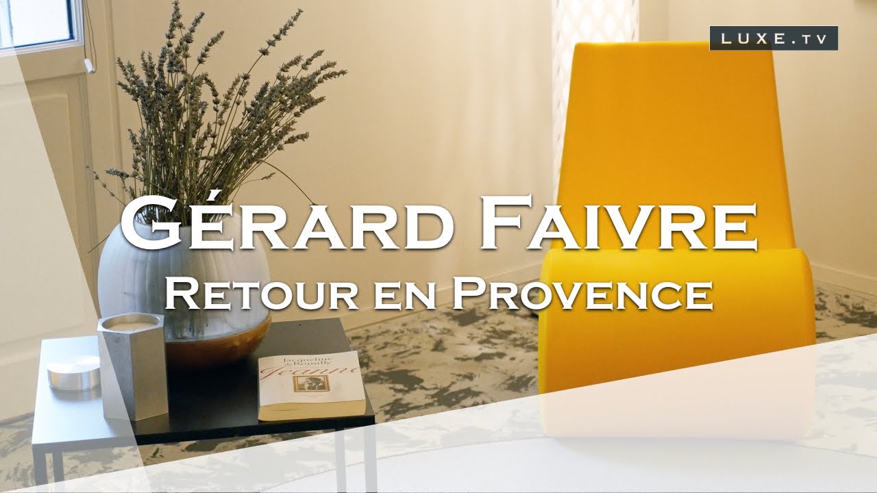 Retour en Provence pour le designer Gérard Faivre