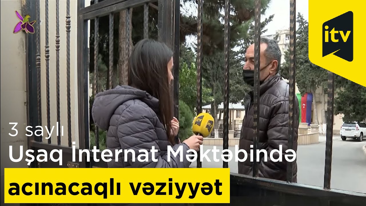 3 saylı Uşaq İnternat Məktəbində acınacaqlı vəziyyət