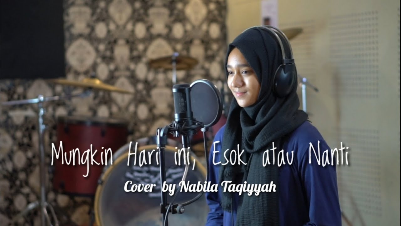 Annet - Mungkin Hari ini Esok atau Nanti -  (Cover By Nabila Taqiyyah)