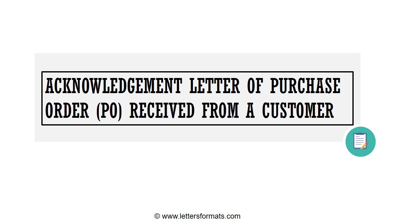 How to Write an Acknowledgement Letter of Purchase Order Received