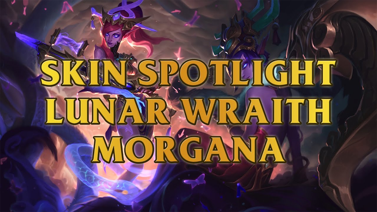 Lunar Wraith Morgana Skin Spotlight
