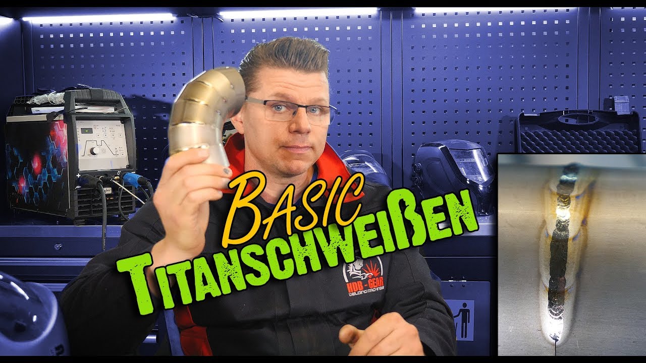 Titan schweissen, wie geht das?! | Teil 1 Basics f&uuml;r Beginner