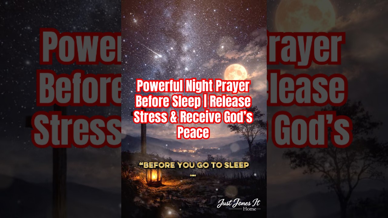 Powerful Night Prayer Before Sleep | Release Stress & Receive God&rsquo;s Peace