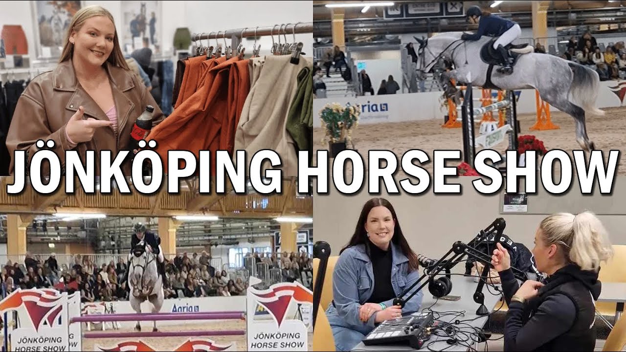 JÖNKÖPING HORSE SHOW 2023 - Vlogg & Haul