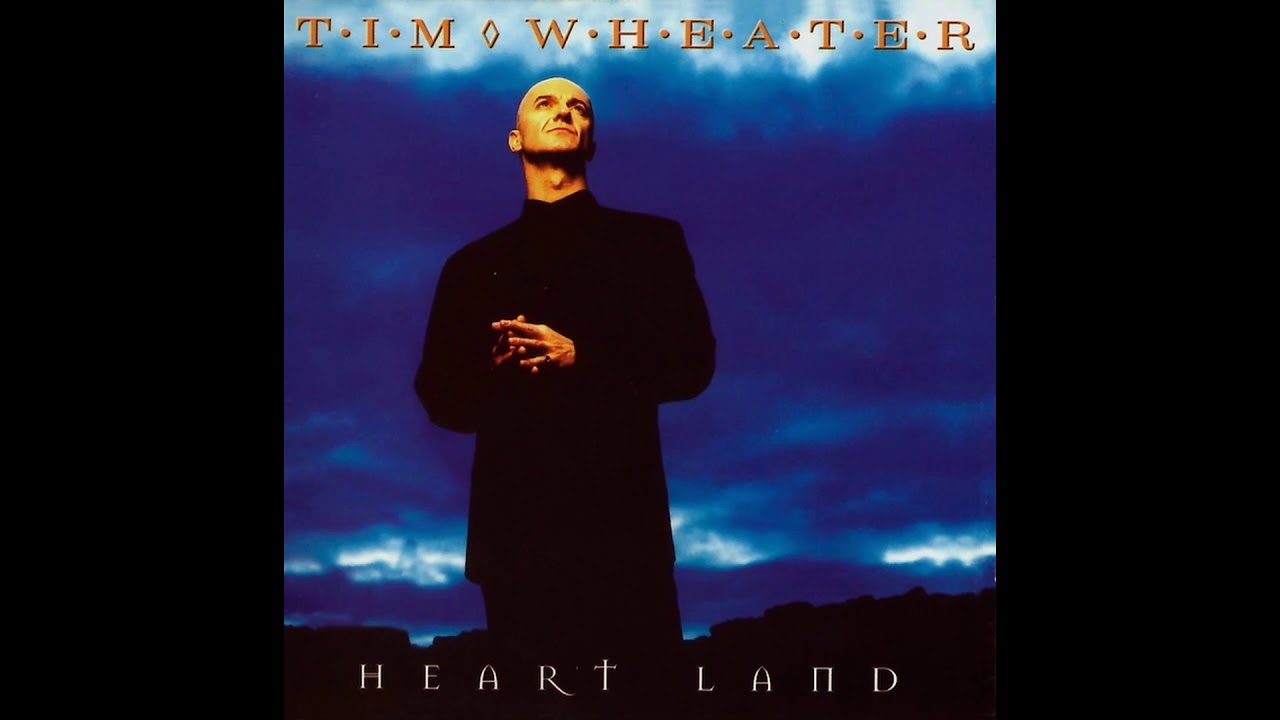 Tim Wheater - Heart Land (Full Album)