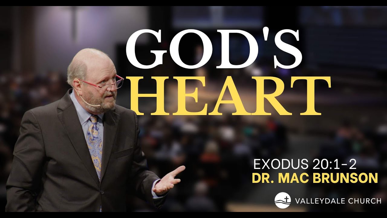 GOD'S HEART | Exodus 20:1-2 | Dr. Mac Brunson