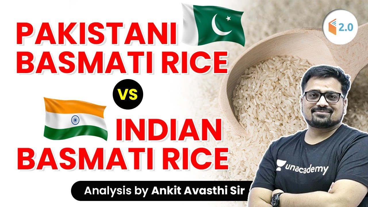 Pakistani Basmati Rice vs Indian Basmati Rice | Analysis by Ankit Avasthi