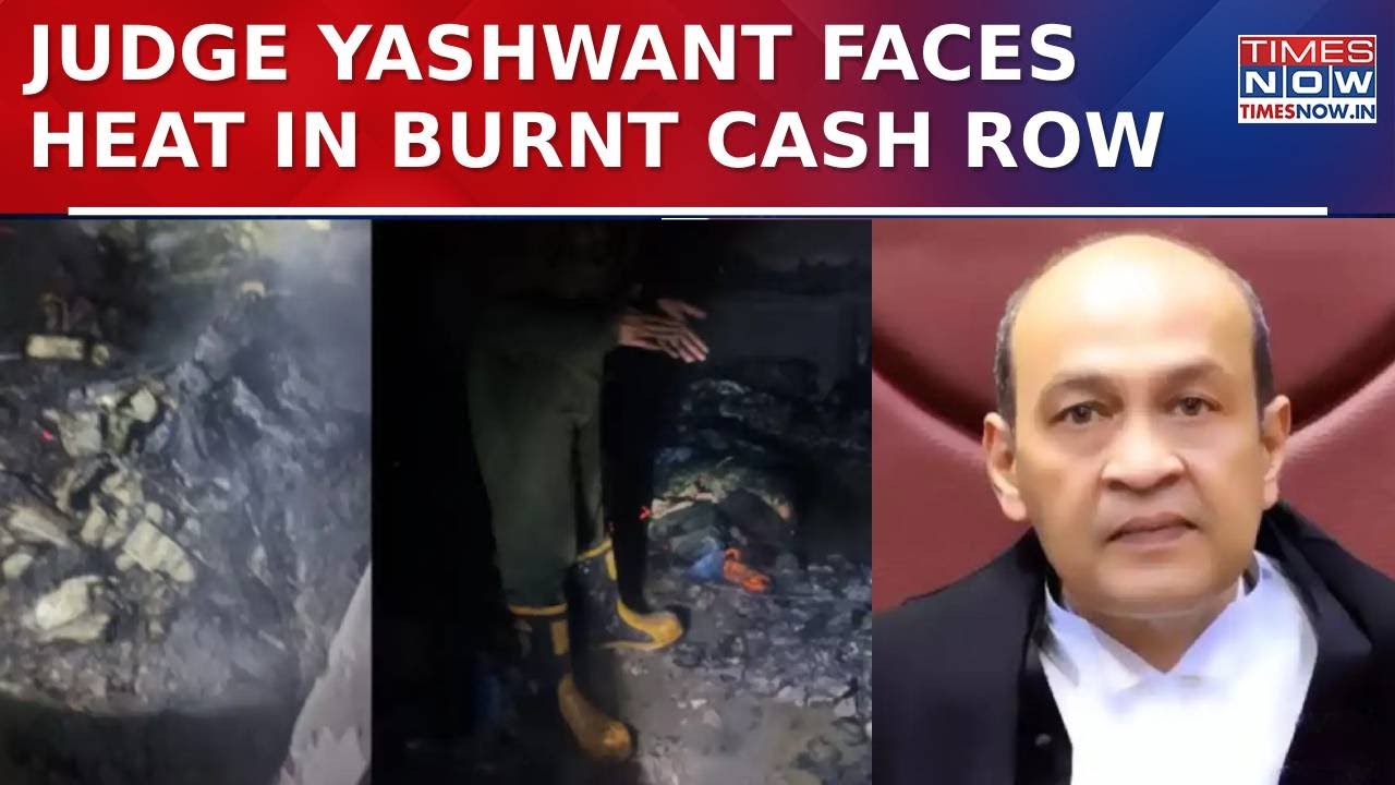Judge Yashwant Varma May Face Impeachment Over Burnt Cash Found After Fire At Official Residence