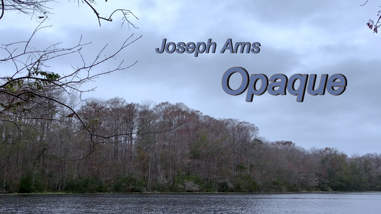 Joseph Arns - Opaque (Official Lyric Video)