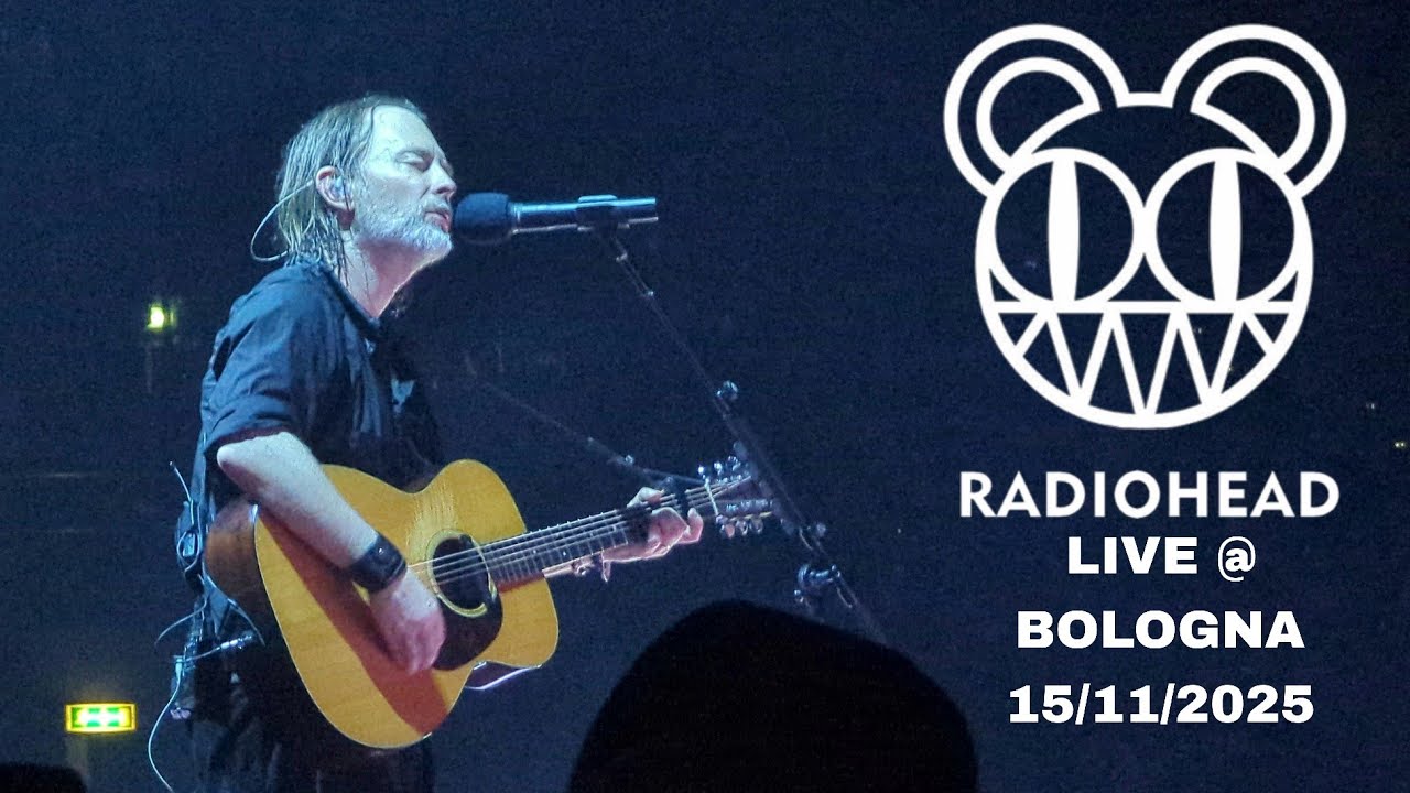 Radiohead - Full Live (@ Bologna 15/11/2025)