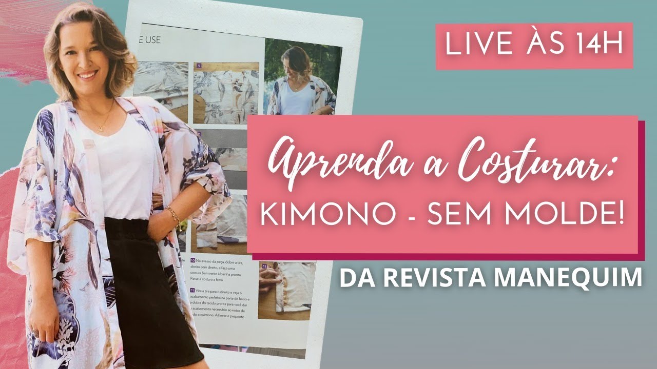 Ao Vivo: Como fazer o Kimono que ensinei na revista Manequim (Sem molde)
