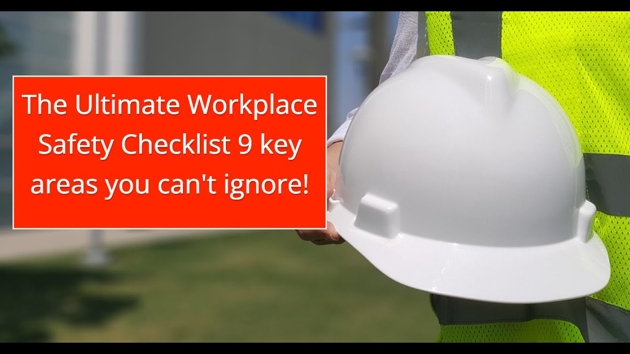 The Ultimate Workplace Safety Checklist 9 key areas you can't ignore!