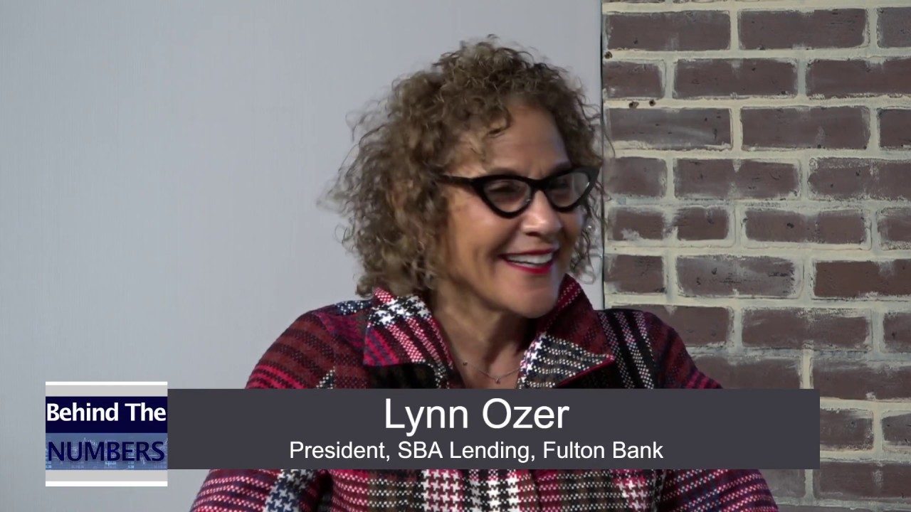 Behind The Numbers With Lynn Ozer, President of SBA Lending at Fulton Bank