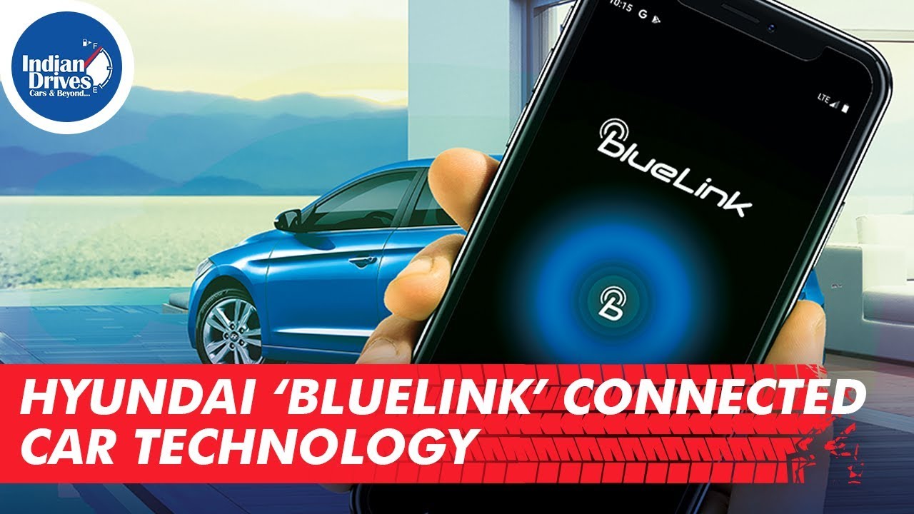Hyundai Bluelink Connected Car Technology - Everything You Wanted To Know About BlueLink