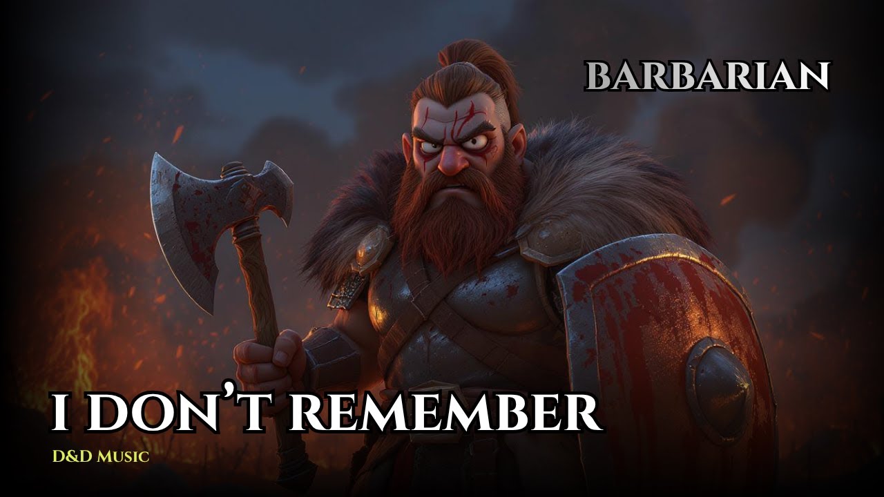 The Barbarian Who Forgot | Rage and Regret | D&D Song