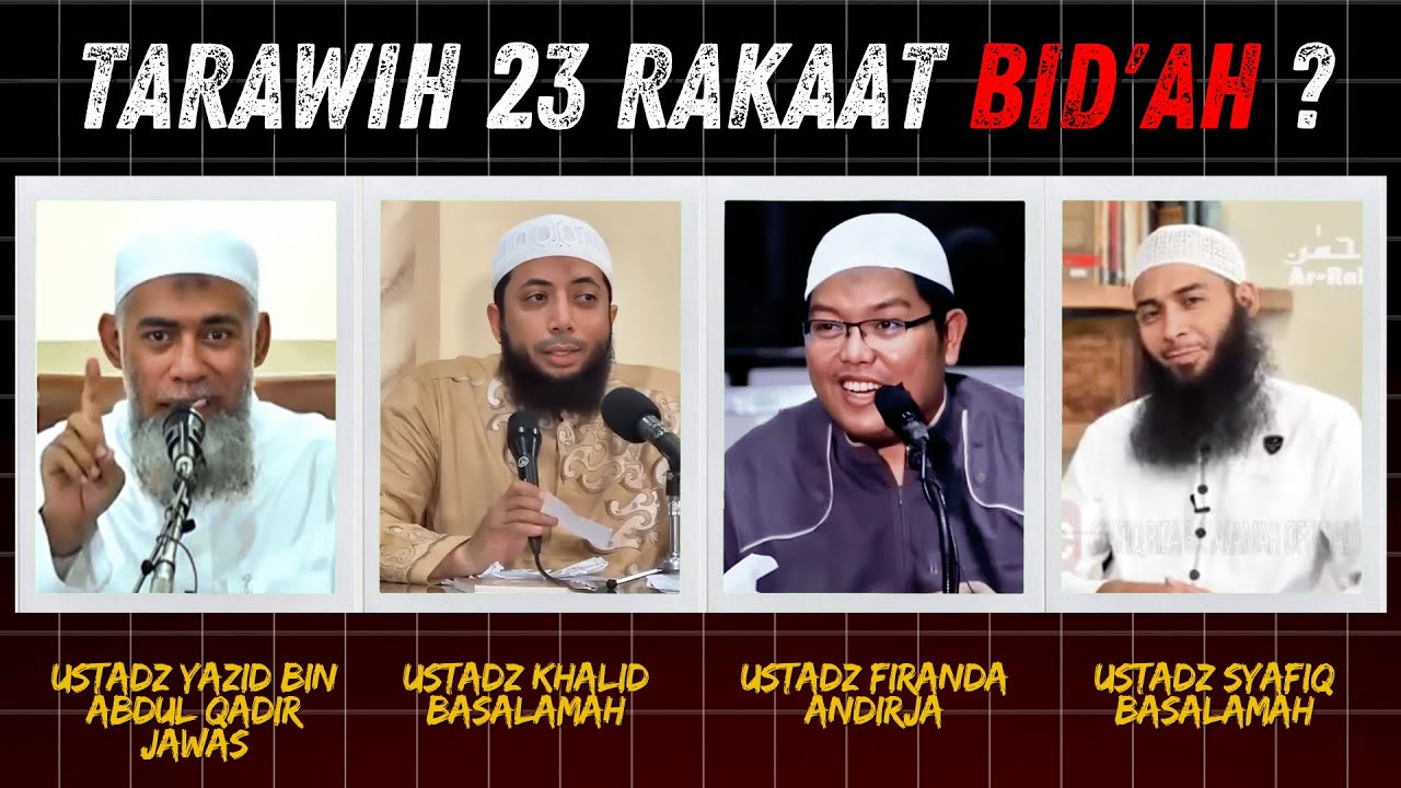 APAKAH TARAWIH 23 RAKAAT BID'AH? PENJELASAN USTAD YAZID, USTAD KHALID, USTAD FIRANDA, USTAD SYAFIQ