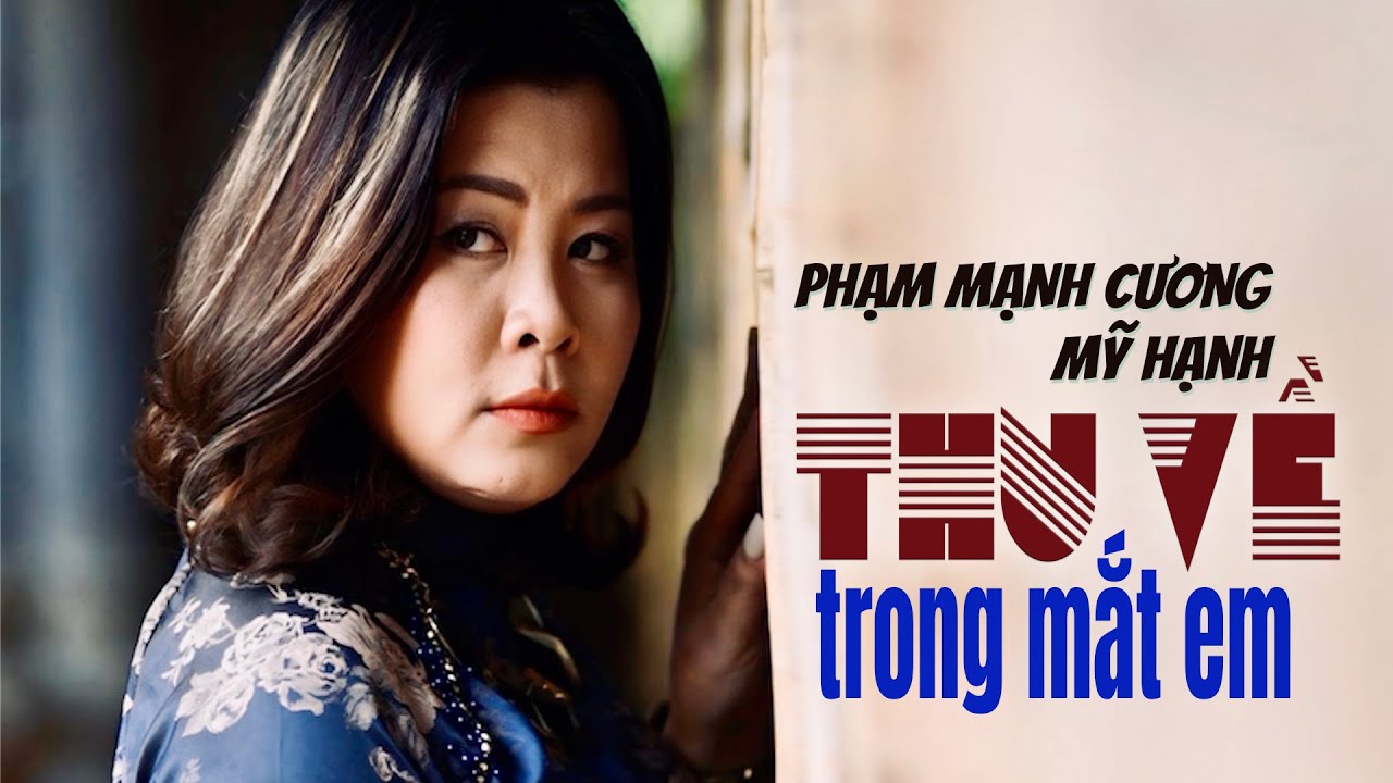 THU VỀ TRONG MẮT EM -PHẠM MẠNH CƯƠNG -MỸ HẠNH