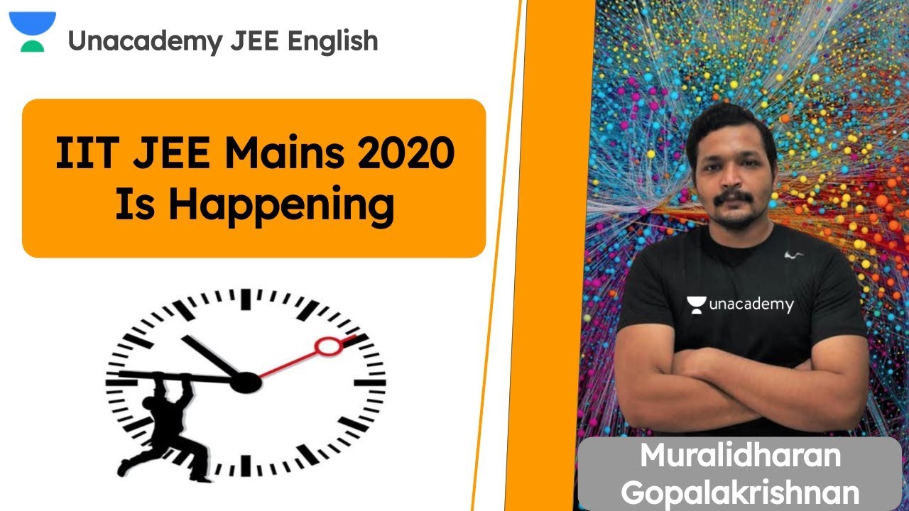 Breaking News | IIT JEE Mains 2020 Is Happening | Unacademy JEE English | Muralidharan