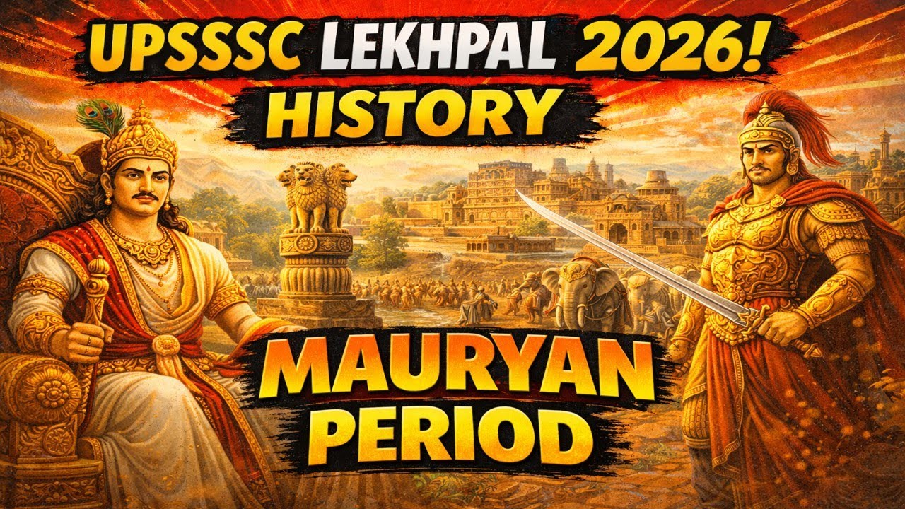 Class 4 - Mauryan Period | Ancient history | UPSSSC Lekhpal 2026 Exam #selectionbharat
