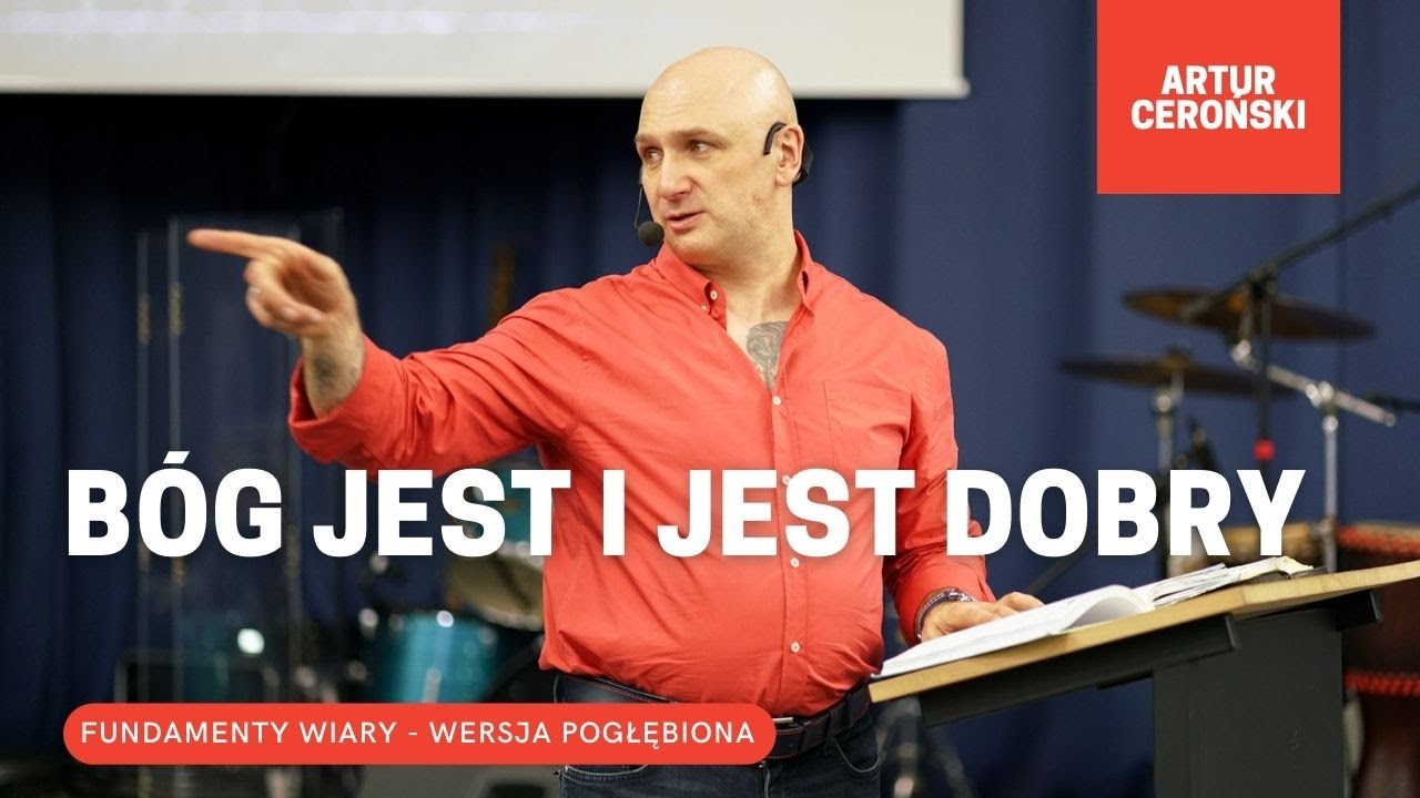 FUNDAMENTY WIARY CZ.1- B&Oacute;G JEST I JEST DOBRY -- WERSJA POGŁĘBIONA. A CEROŃSKI. 16.1.21